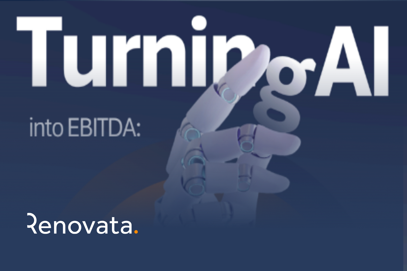 Turning AI into EBITDA